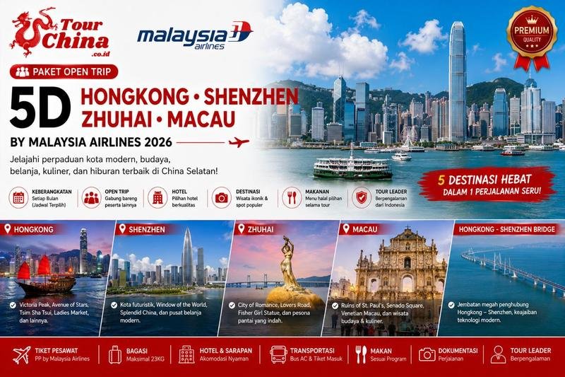 Paket Open Trip Tour China 5D Hongkong Shenzhen Zhuhai Macau by Malaysia Airlines 2026