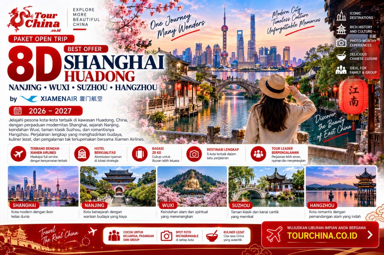Paket Open Trip 8D Best Offer Shanghai Huadong