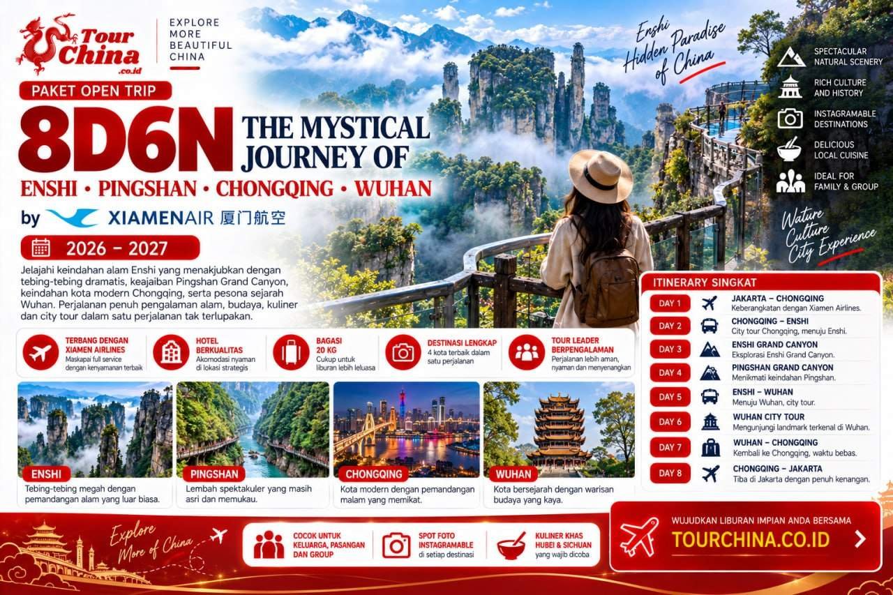 Paket Open Trip 8D6N Enshi Pingshan Chongqing Wuhan